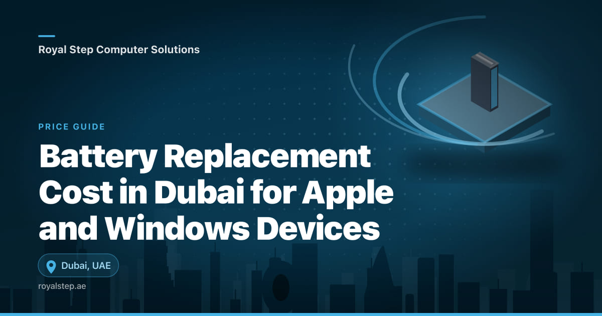 Battery Replacement Cost in Dubai for Apple and Windows Devices
